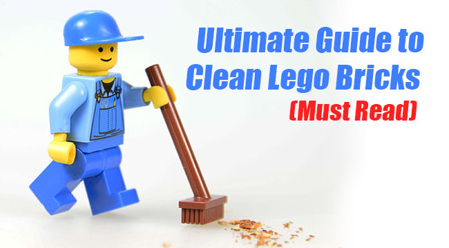 Ultimate Guide To Clean Lego Bricks(Must-read) – Lightailing